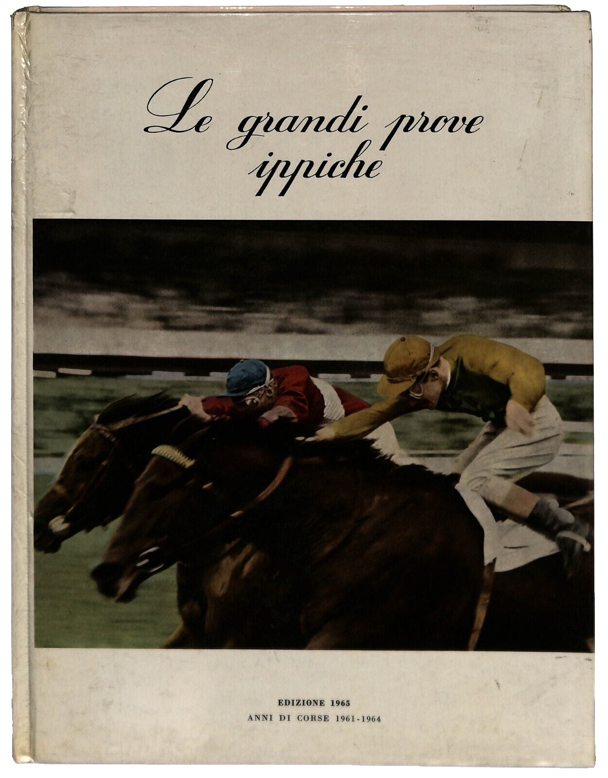 EBOND Le Grandi Prove Ippiche 1965 Anni Corse 1961-1964 Vol.37 Libro LI028754