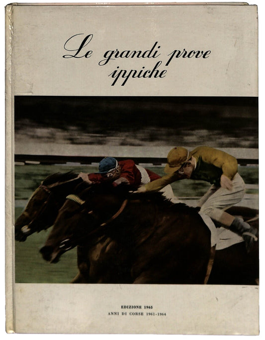 EBOND Le Grandi Prove Ippiche 1965 Anni Corse 1961-1964 Vol.37 Libro LI028754