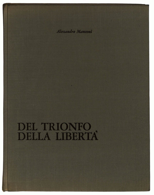 EBOND Del Trionfo Della Liberta' Alessandro Manzoni 1963 Libro LI028758