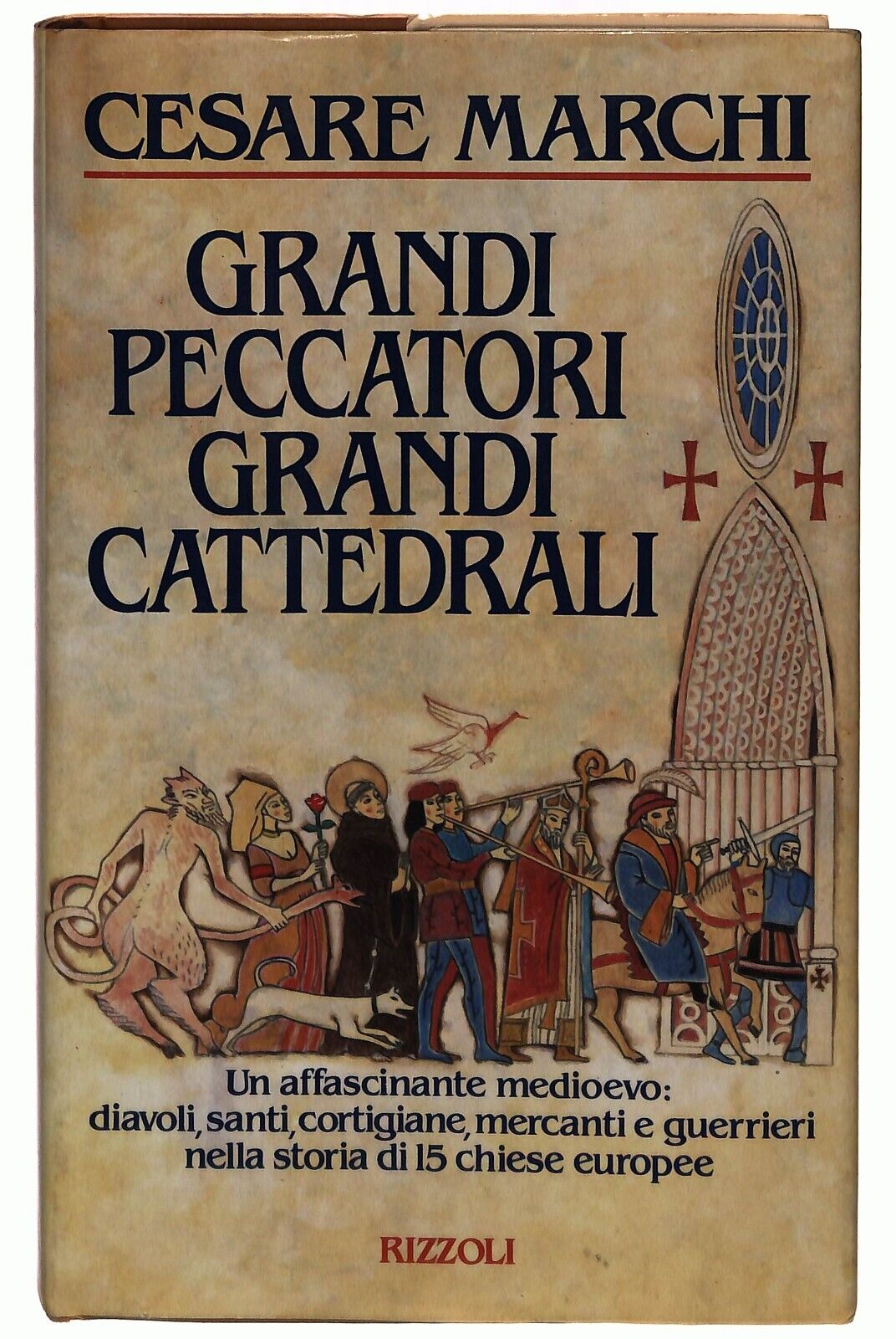 EBOND Grandi Peccatori, Grandi Cattedrali C. Marchi Rizzoli 1987 Libro LI028808