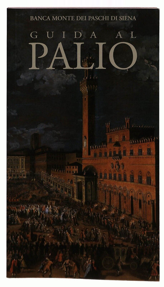 EBOND Guida Al Palio Banca Monte Paschi Di Siena 2001 Libro LI028811