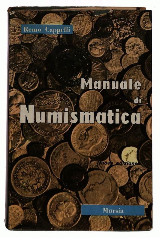 EBOND Manuale Di Numismatica R. Cappelli Mursia 1965 Libro LI028859