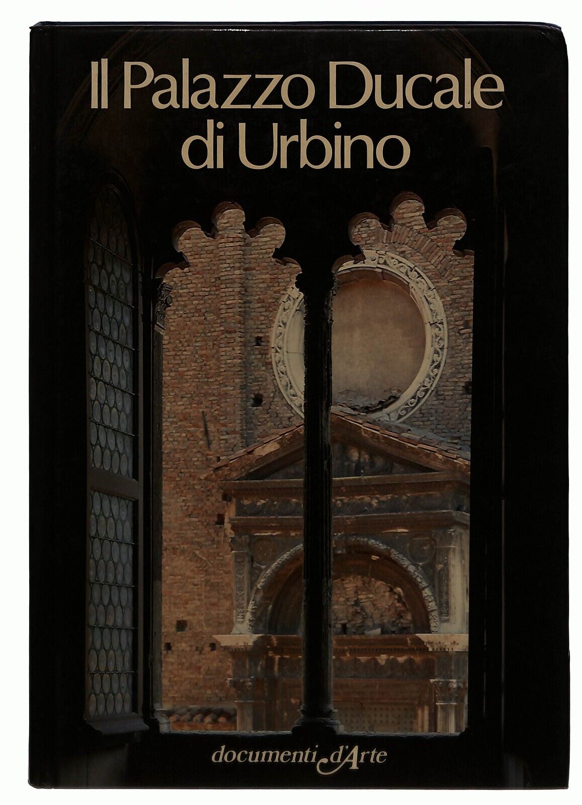 EBOND Il Palazzo Ducale Di Urbino Documenti D'arte 1980 Libro LI028903
