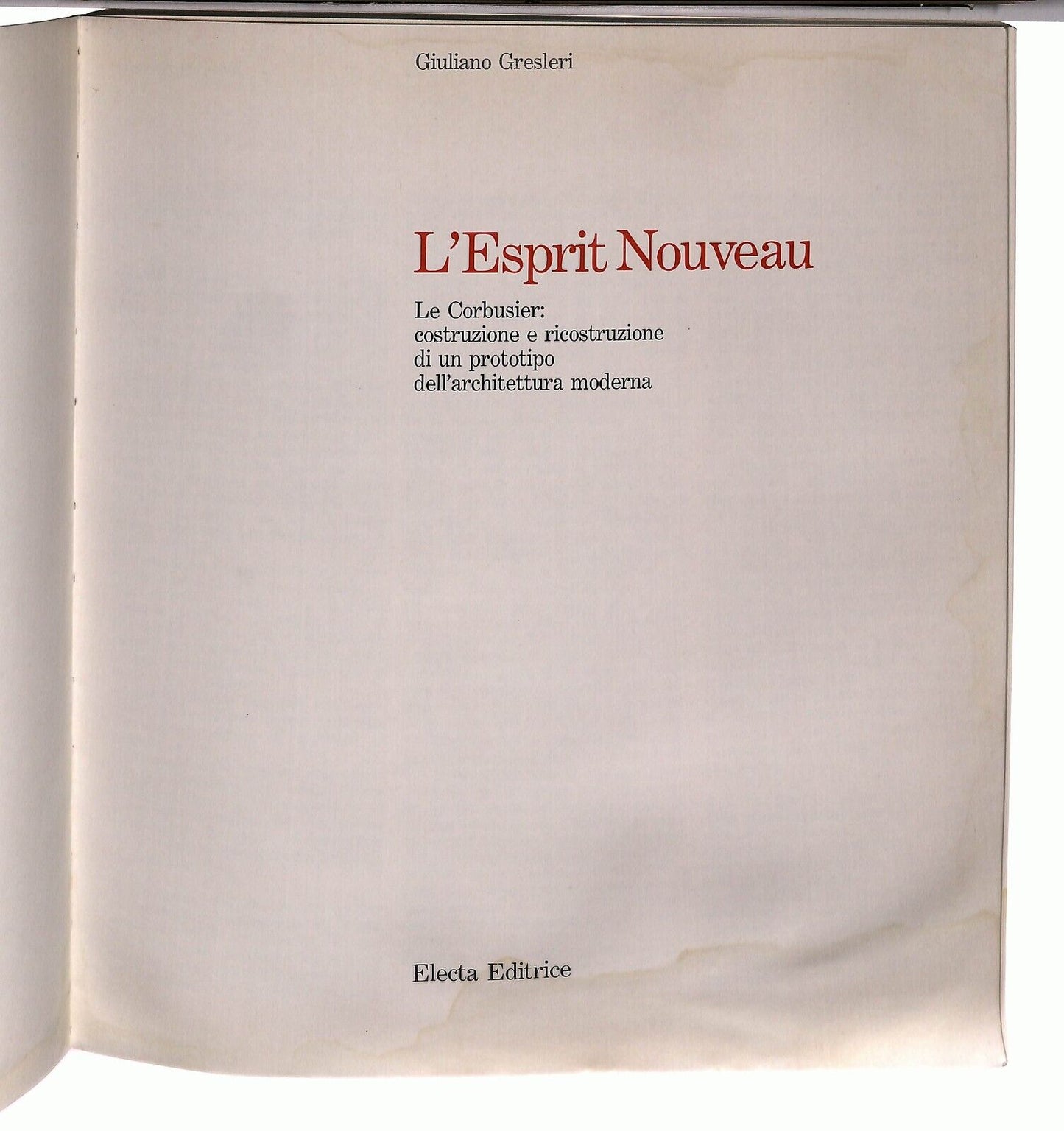 EBOND L'esprit Nouveau Le Courbusier G. Gresleri Electa 1979 Libro LI028907