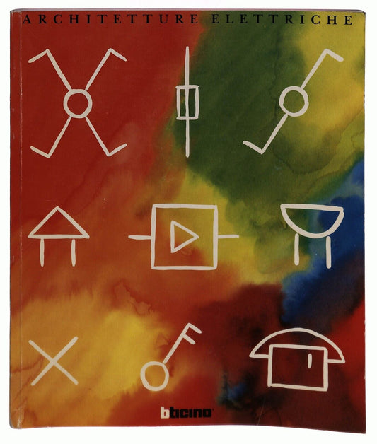 EBOND Architetture Elettriche Anna Bonometto Bticino 1991 Libro LI028910