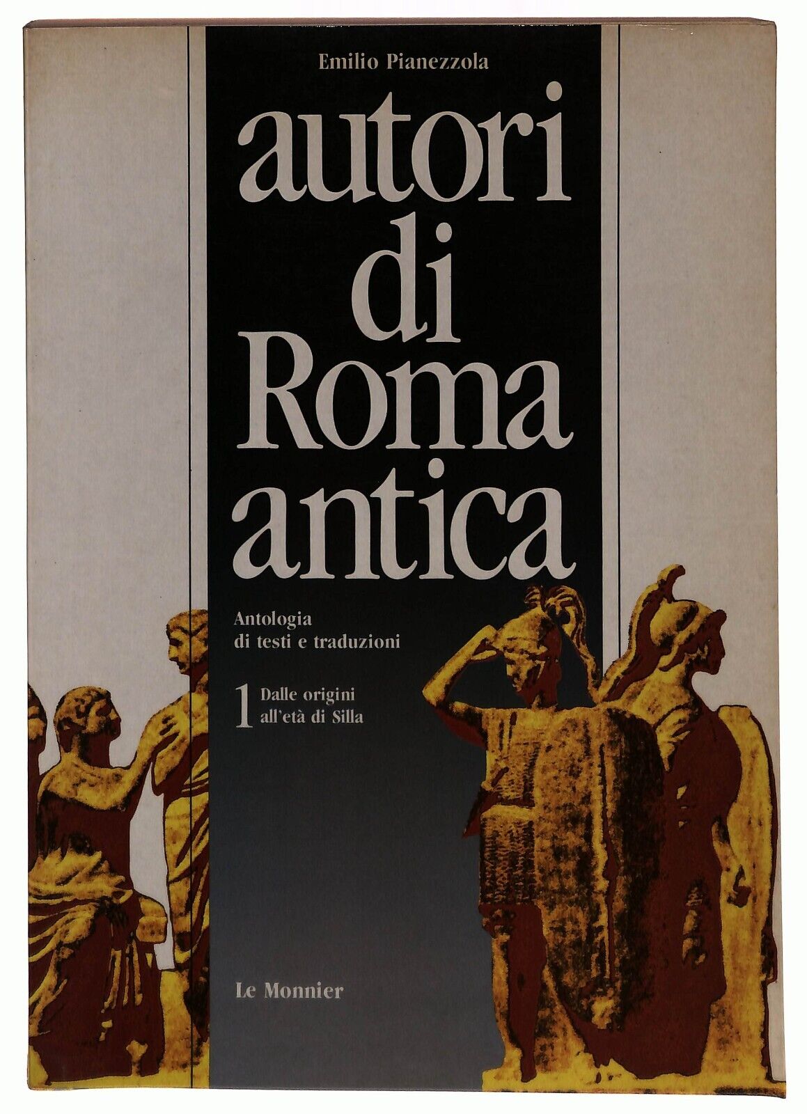 EBOND Autori Di Roma Antica Vol.1 Emilio Pianezzola Le Monnier Libro LI028951