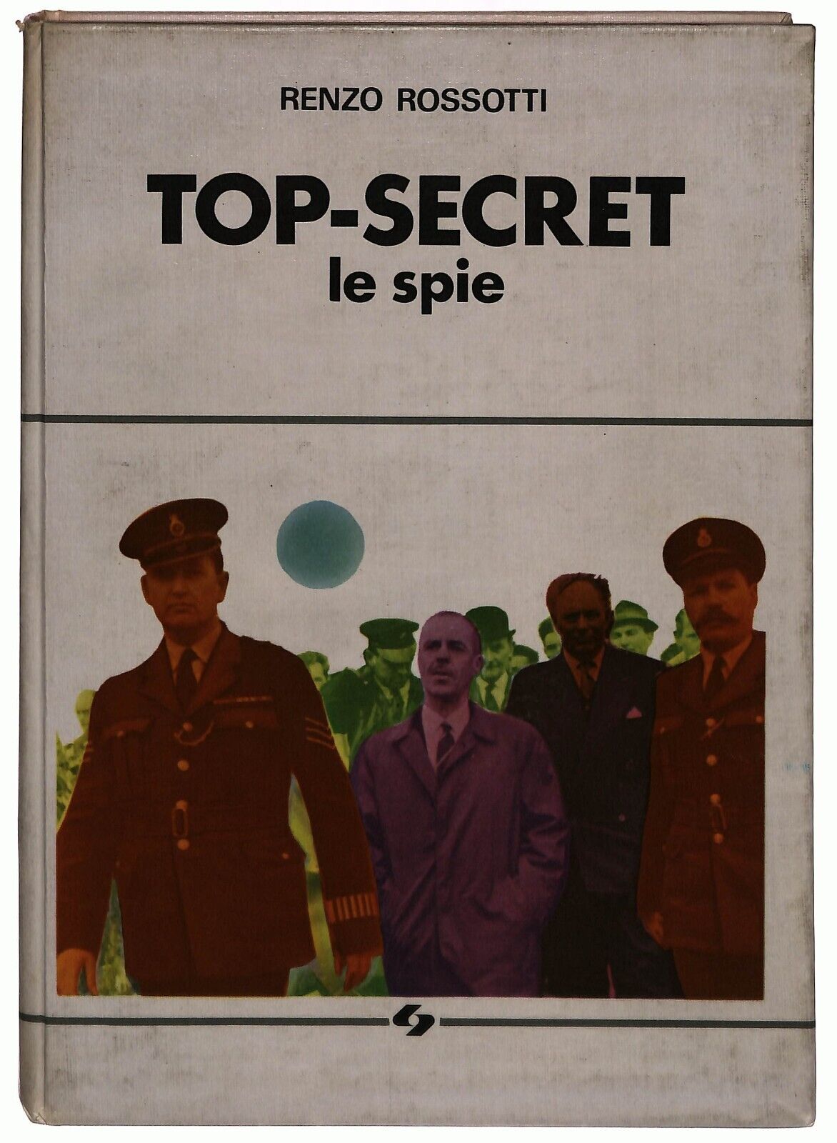 EBOND Top-secret Le Spie Sei 1969 Libro LI028961