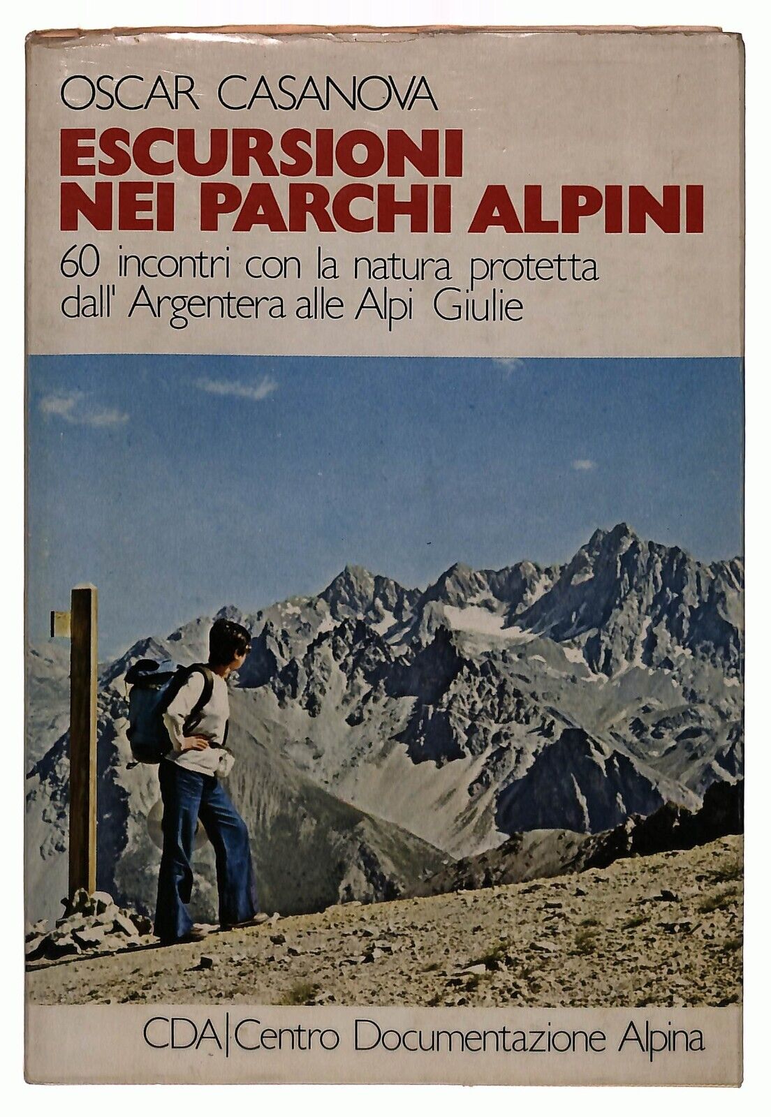EBOND Escursioni Nei Parchi Alpini Oscar Casanovaa 1977 Libro LI028965