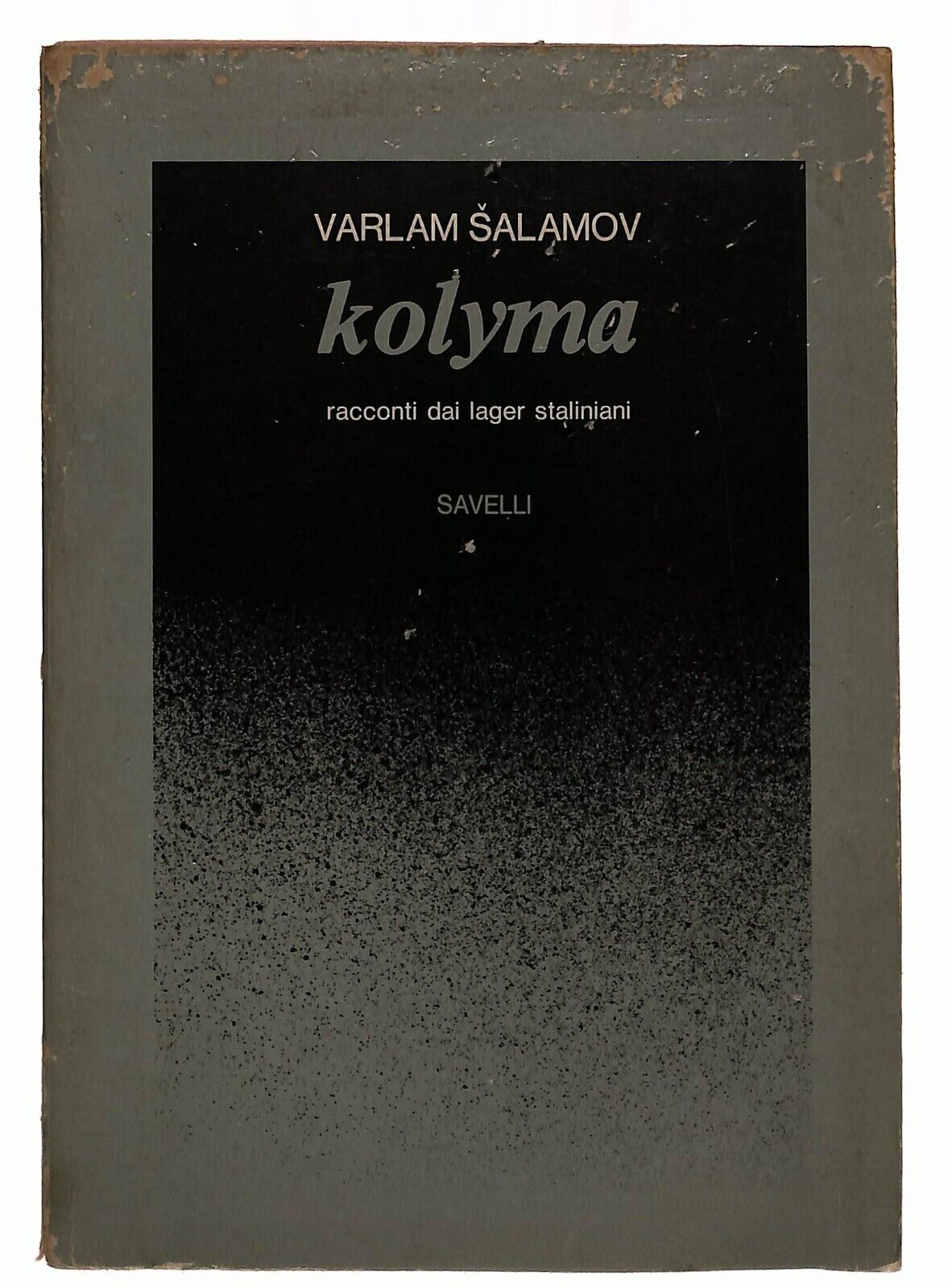 EBOND Kolyma V. Salamov Savelli 1978 Libro LI029005