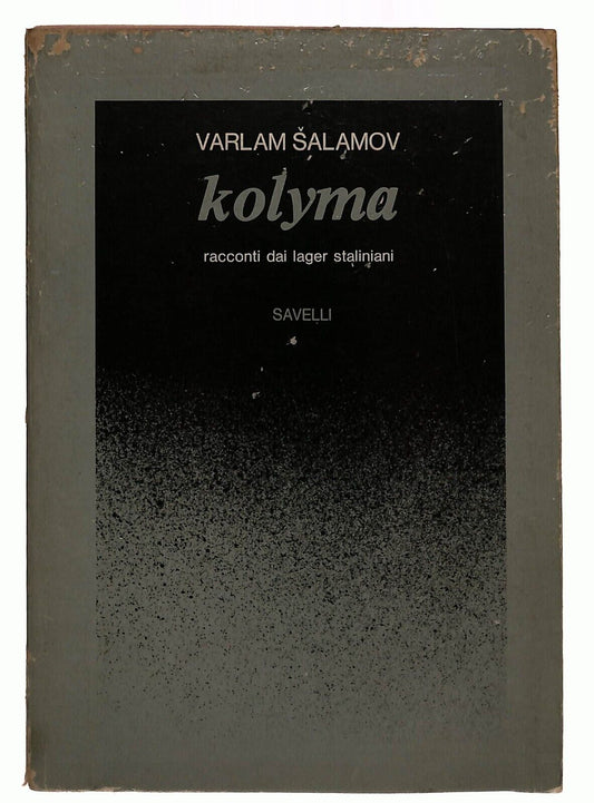 EBOND Kolyma V. Salamov Savelli 1978 Libro LI029005