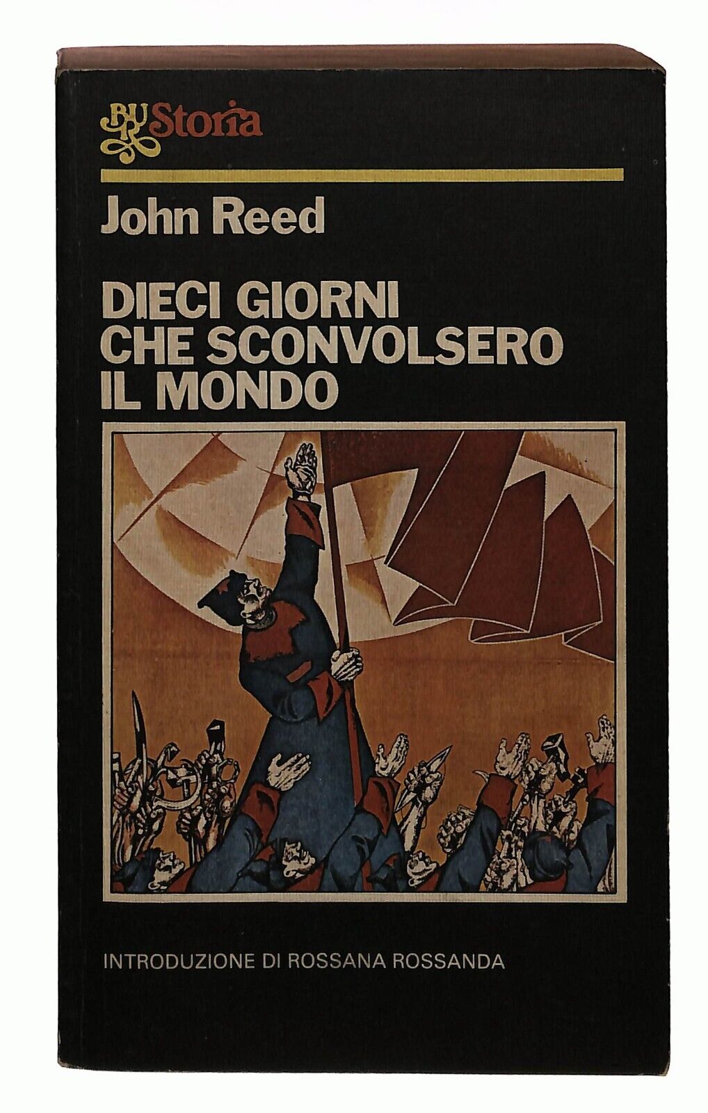 EBOND Dieci Giorni Che Sconvolsero Il Mondo J. Reed Rizzoli 1980 Libro LI029006