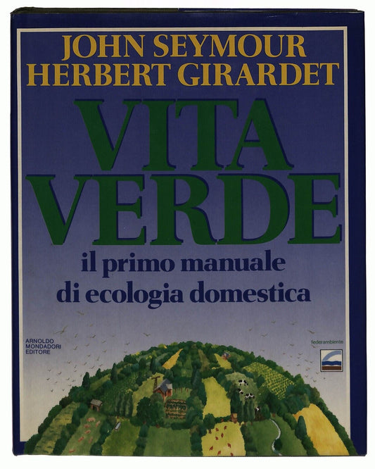 EBOND Vita Verde Il Primo Manuale Di Ecologia Seymour Girardet Libro LI029054
