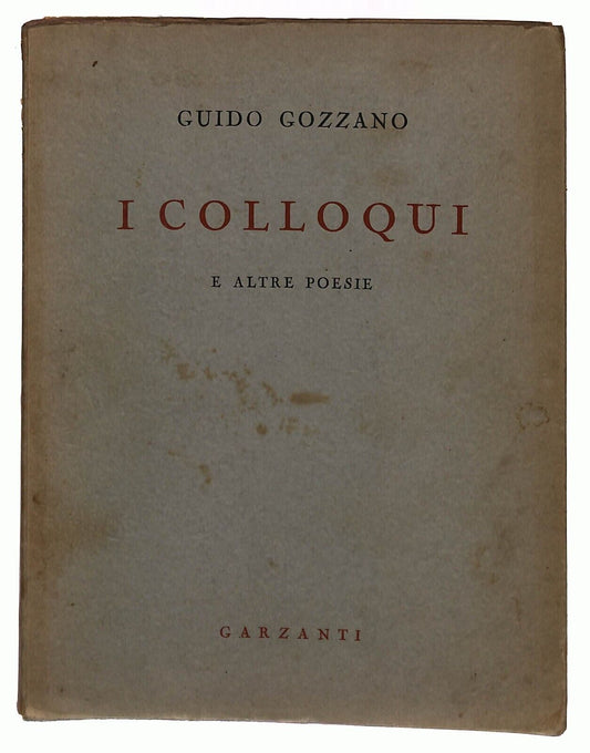 EBOND i Colloqui e Altre Poesie Guido Gozzano Garzanti 1954 Libro LI029057