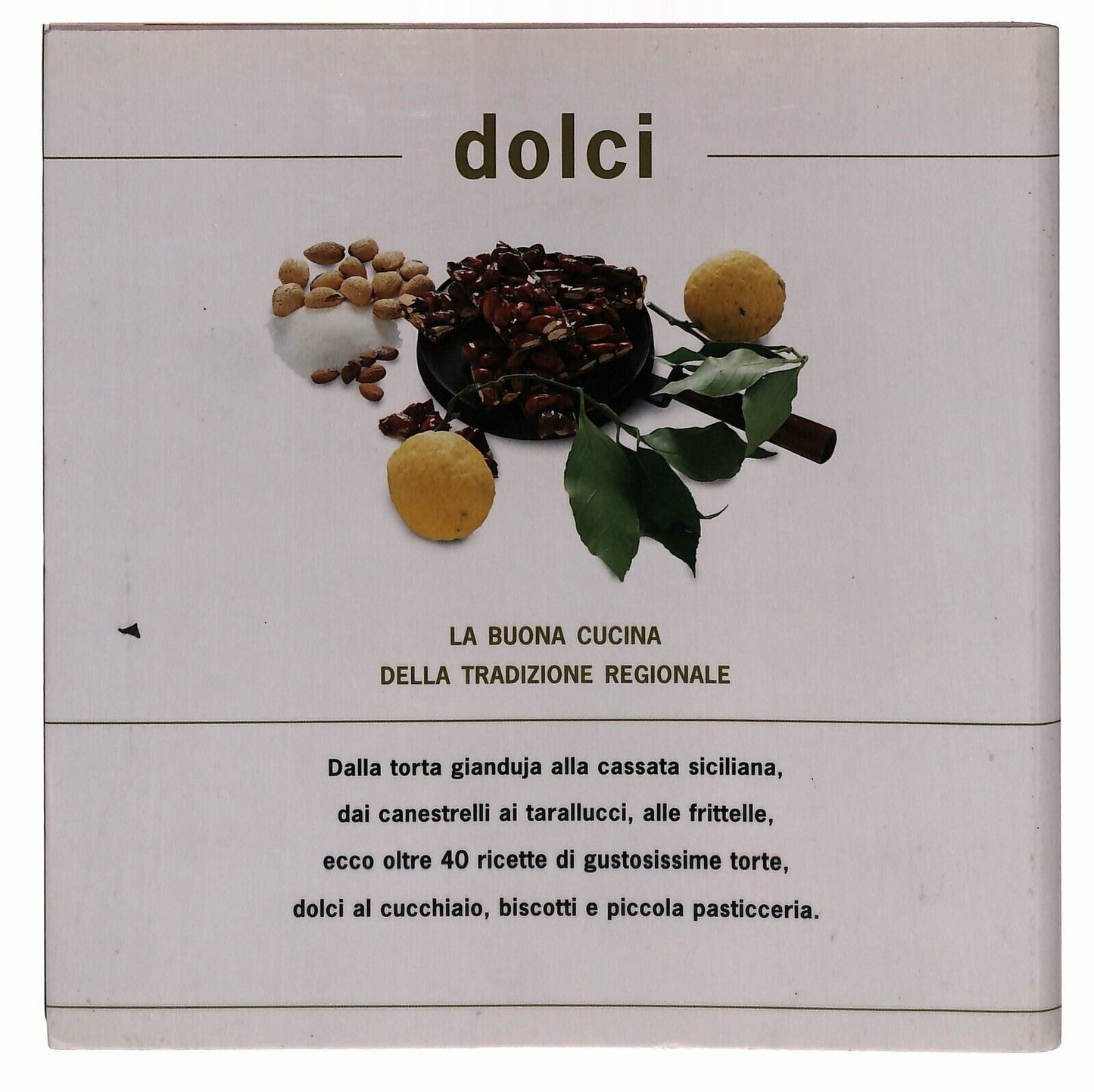 EBOND Dolci La Tradizione La Buona Cucina Delle Regioni Libro LI029067