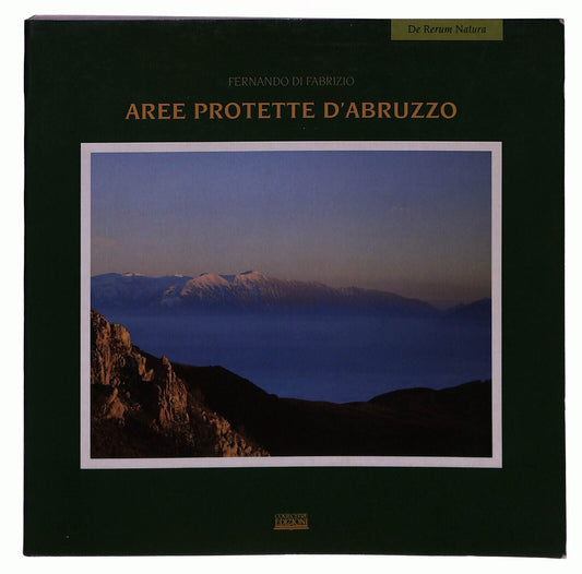 EBOND Aree Protette D'abruzzo Fernando Di Fabrizio Cogecstre 1992 Libro LI029103