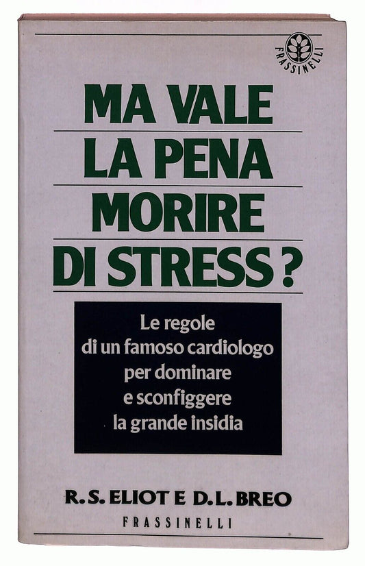 EBOND Ma Vale La Pena Morire Di Stress? Eliot Breo Frassinelli Libro LI029112