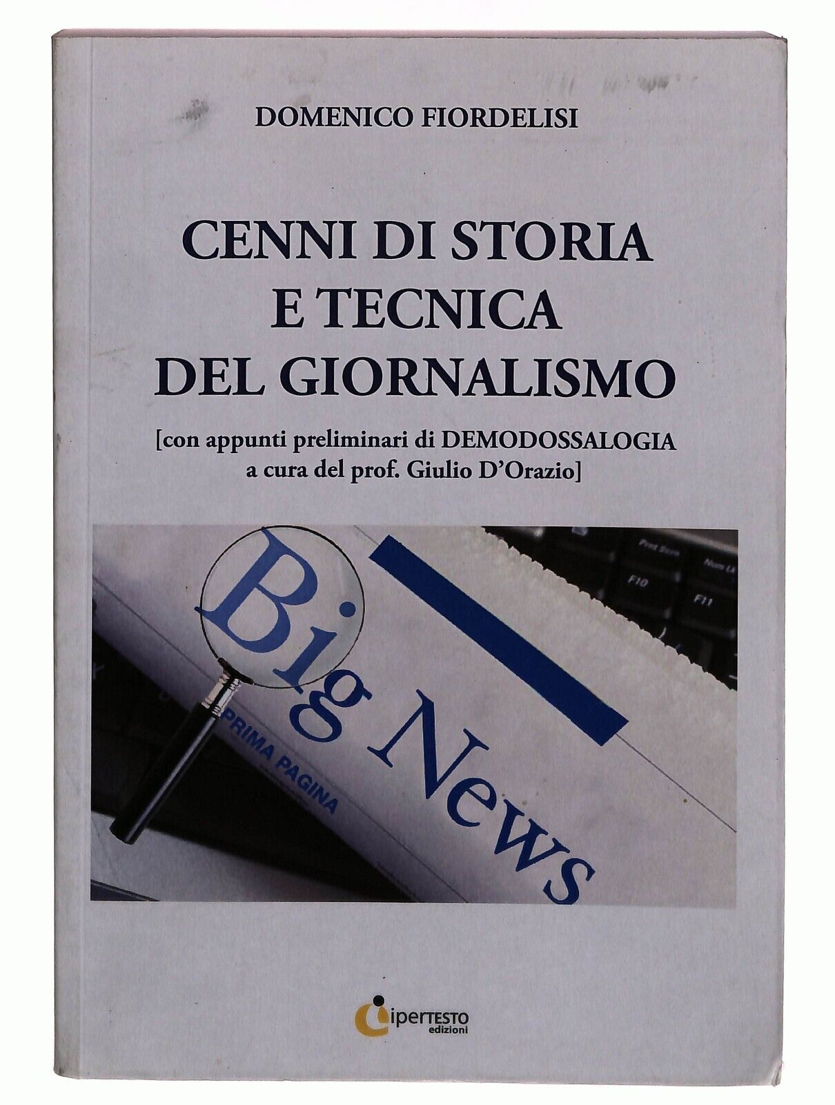 EBOND Cenni Di Storia e Tecnica Del Giornalismo D. Fiordelisi Libro LI029152