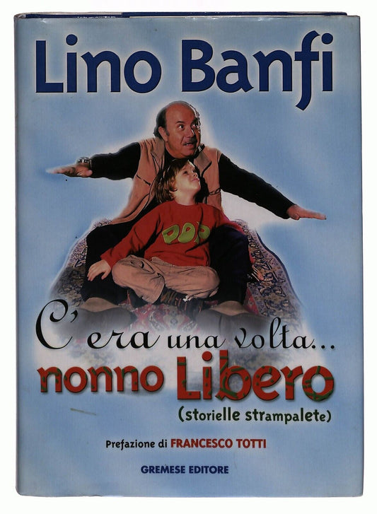 EBOND C'era Una Volta... Nonno Libero Lino Banfi Gremese 2004 Libro LI029161