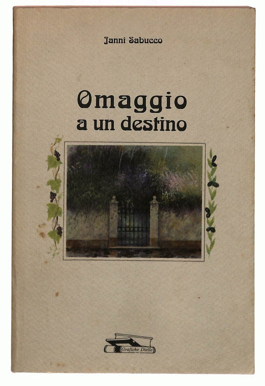 EBOND Omaggio A Un Destino Sabucco Janni Dielle 1991 Libro LI029203