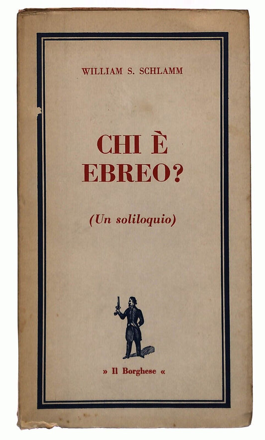 EBOND Chi e Ebreo? W. S. Schlamm Il Borghese 1964 Libro LI029206