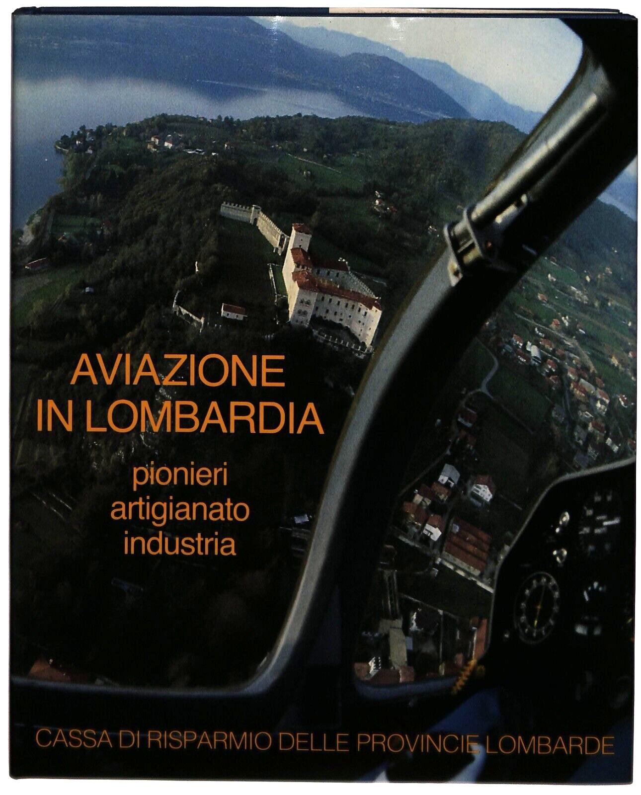 EBOND Aviazione In Lombardia M. Pagliano e P. Magni Cariplo 1982 Libro LI029259