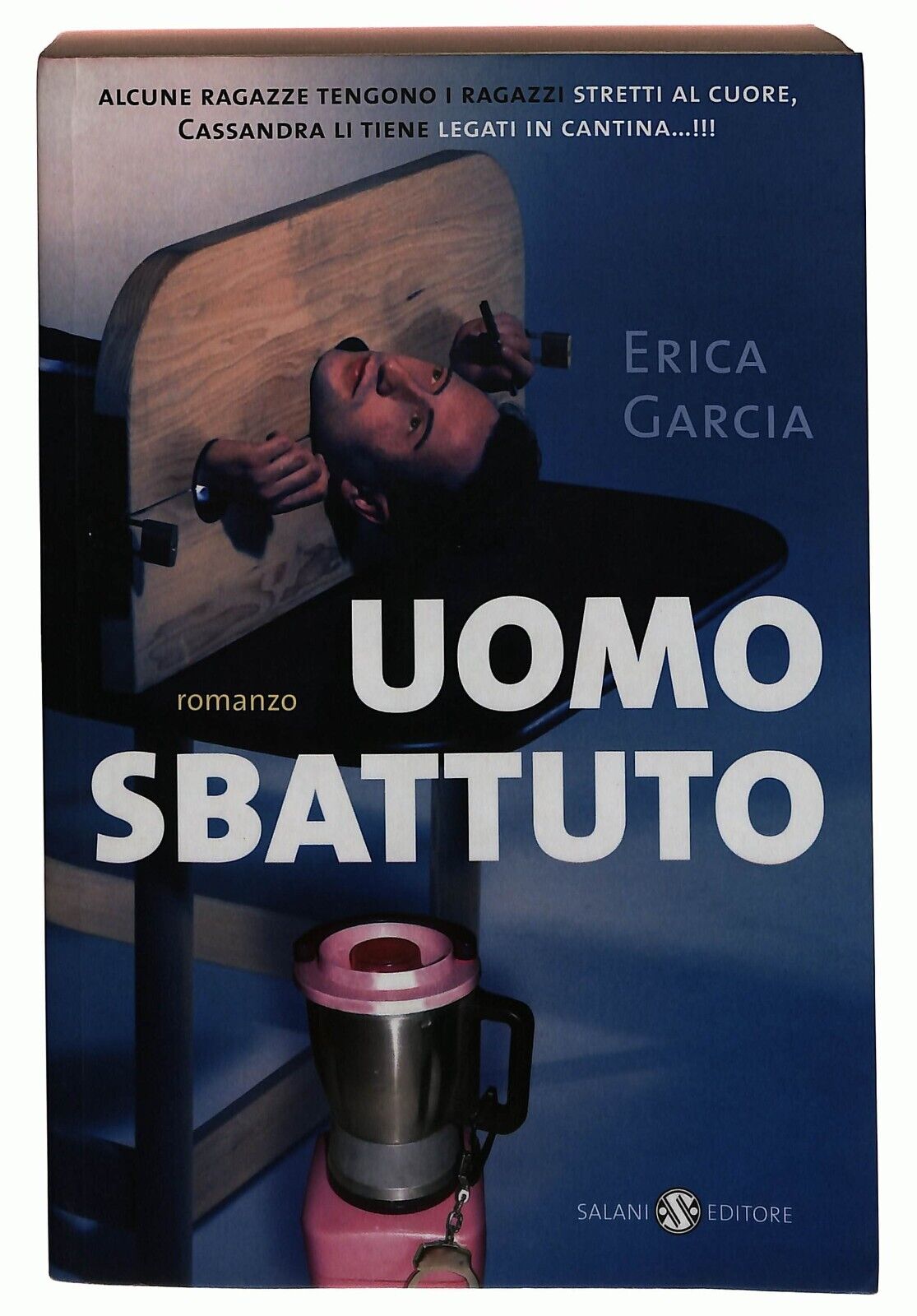 EBOND Uomo Sbattuto Romanzo Di Erica Garcia Salami 2005 Libro LI029312