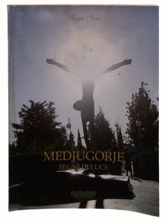 EBOND Medjugorje Segni Di Luce Di Sergio Bove Libro LI029351