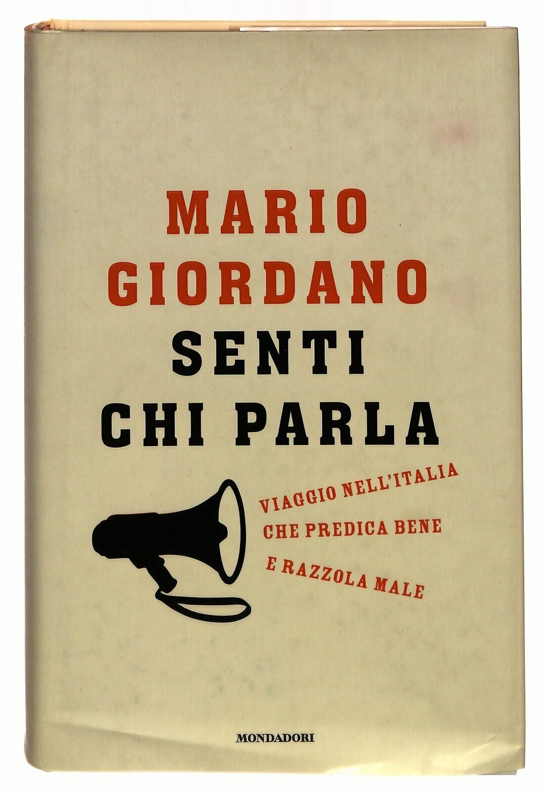 EBOND Senti Chi Parla. Viaggio Nell'italia Che Predica Bene Libro LI029360