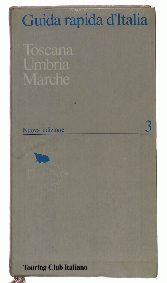 EBOND Toscana Umbria Marche Guida Rapida D'italia 3 Tci 1994 Libro LI029401