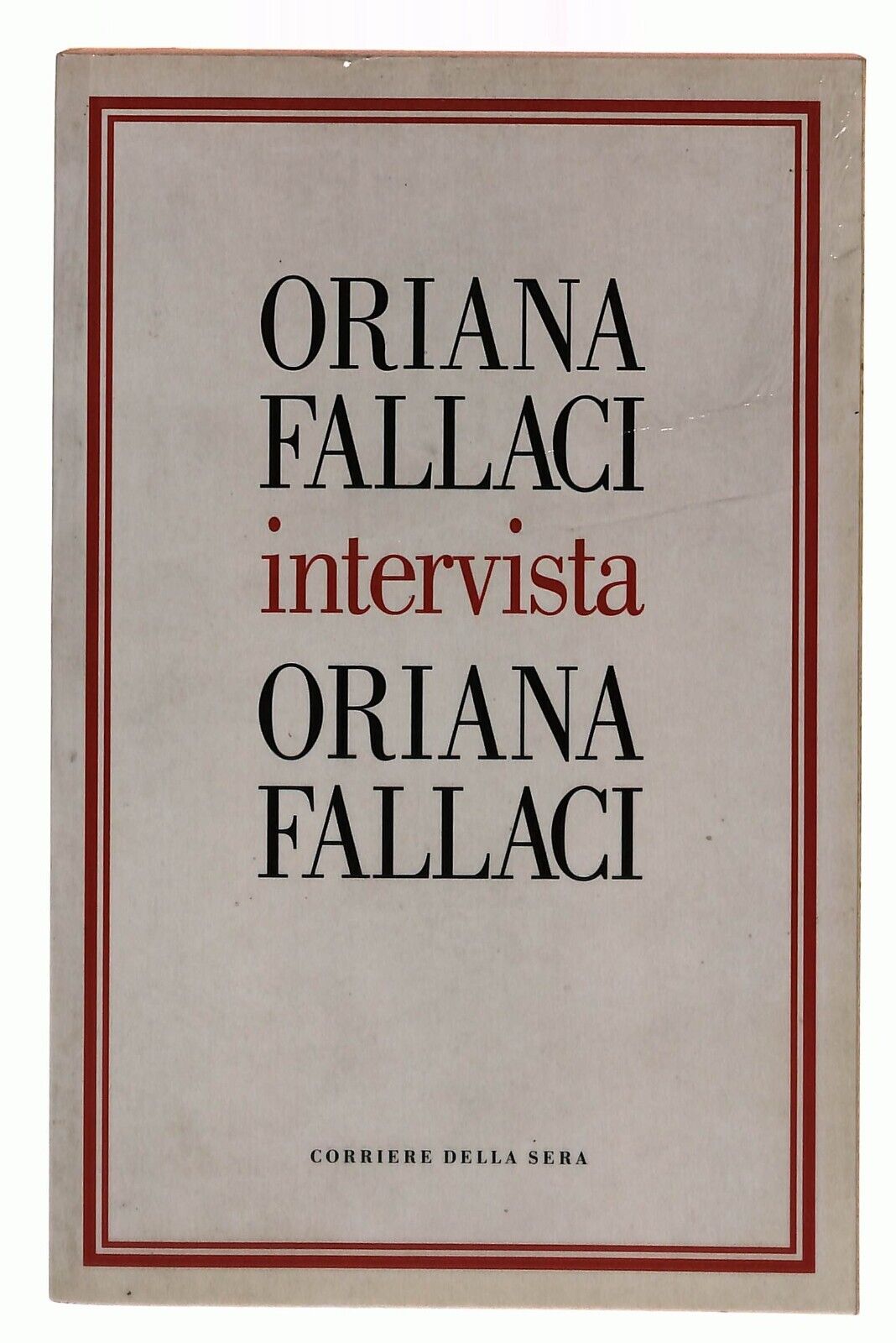 EBOND Oriana Fallaci Intervista Oriana Fallaci Corriere Sera 2004 Libro LI029407