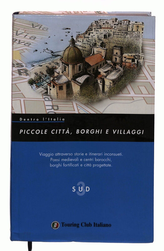 EBOND Dentro L'italia Piccole Citta Borghi E Villaggi V. 3 Sud Libro LI029461