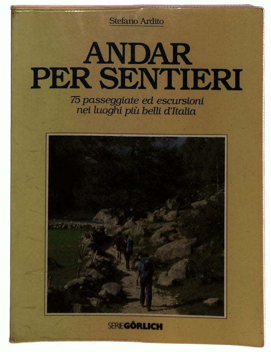 EBOND Andar Per Sentieri Sefano Ardito Serie Gorlich 1986 Libro LI029463