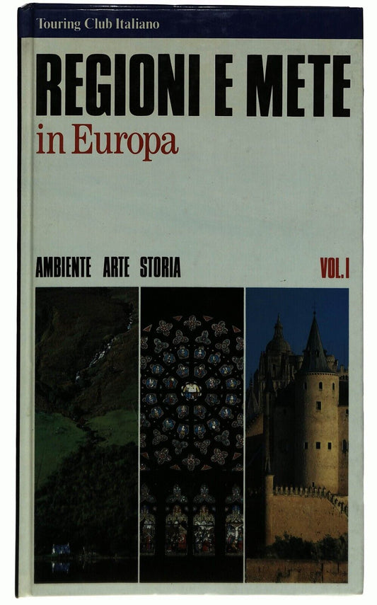 EBOND Regioni e Mete In Europa Vol.1 Touring Club Italiano Libro LI029501