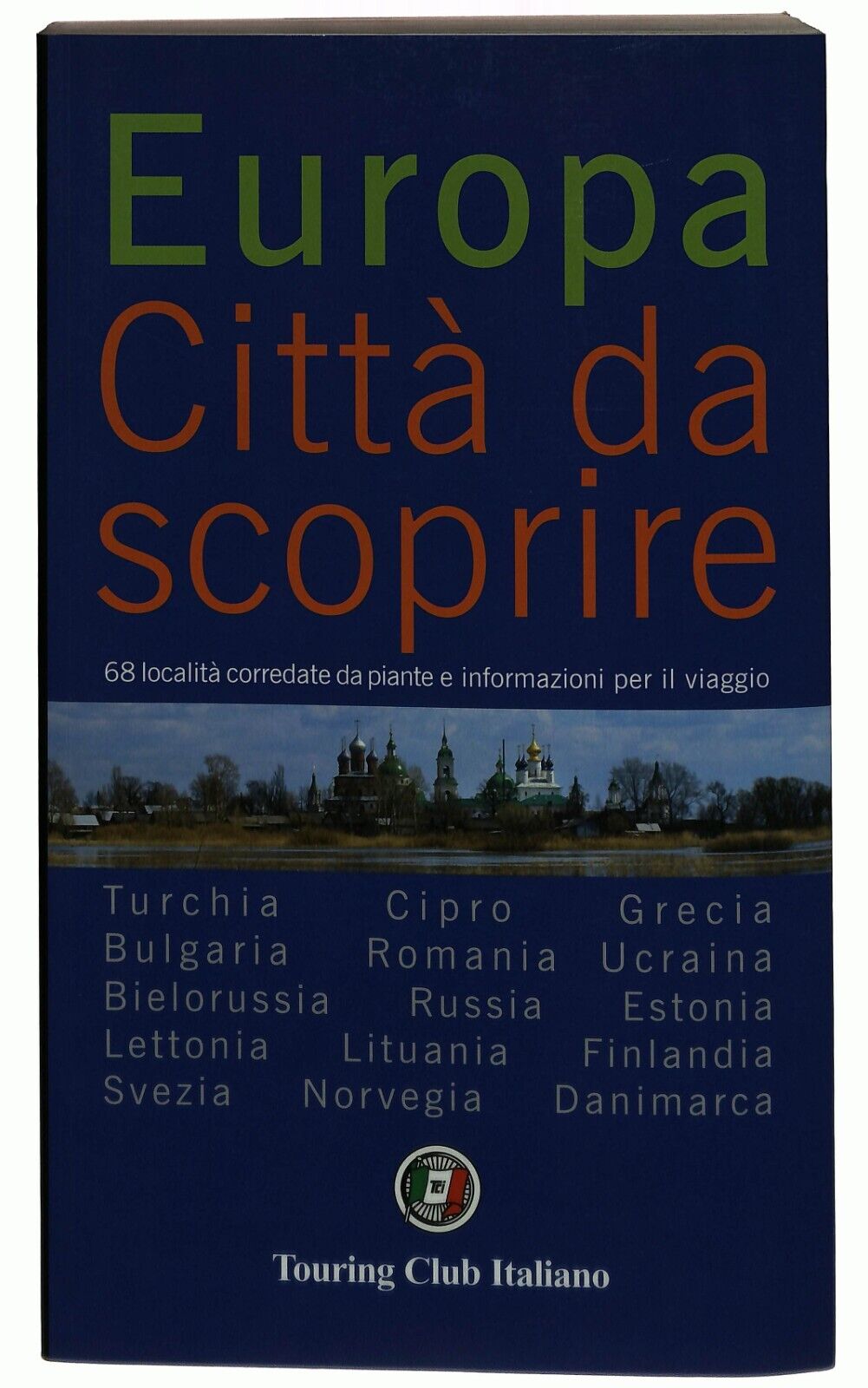 EBOND Europa Citta Da Scoprire Vol. 2 Touring Club Italiano Libro LI029504