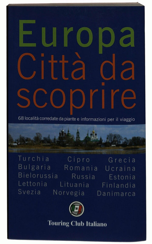 EBOND Europa Citta Da Scoprire Vol. 2 Touring Club Italiano Libro LI029504