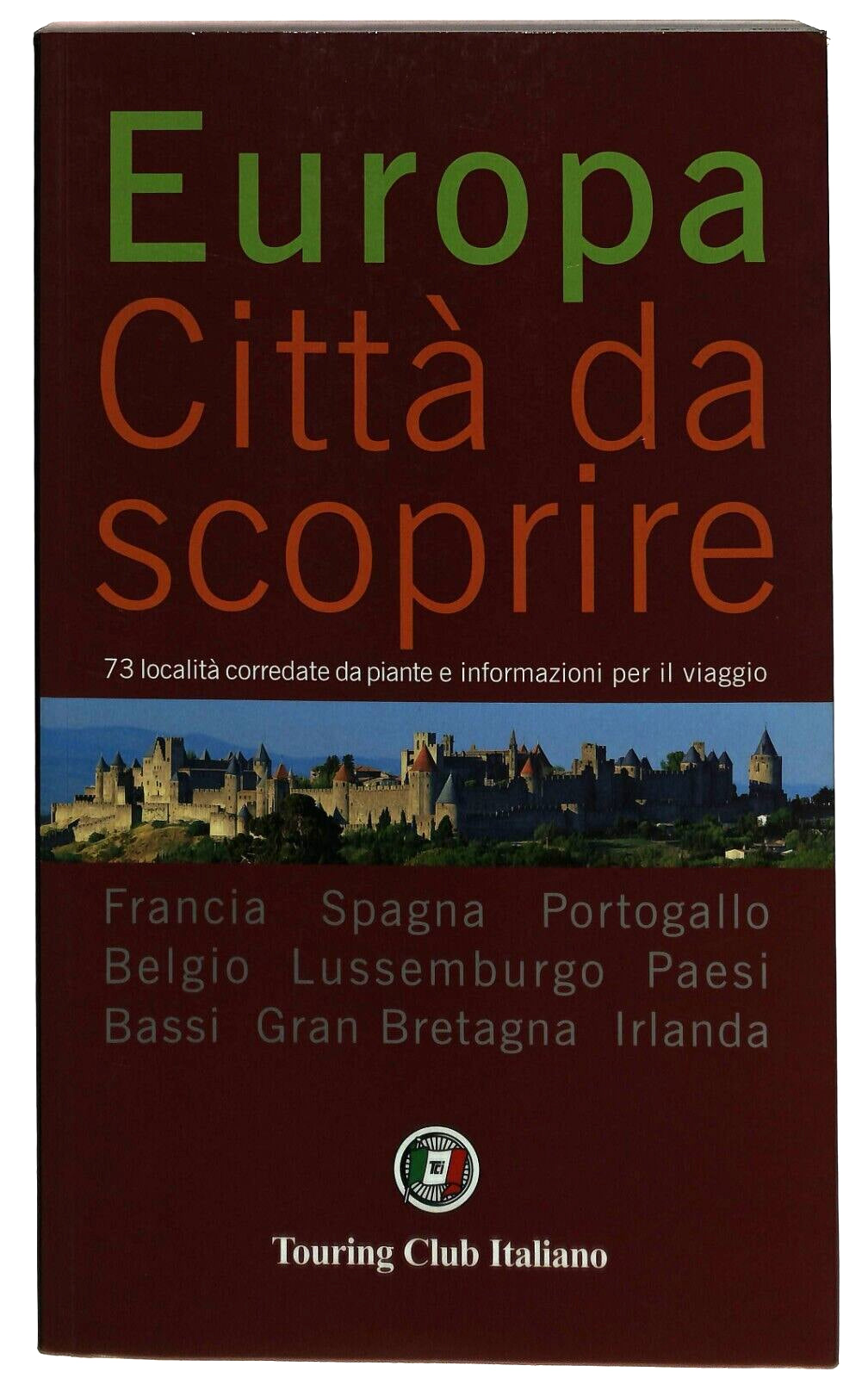 EBOND Europa Citta Da Scoprire Vol. 1 Touring Club Italiano Libro LI029505