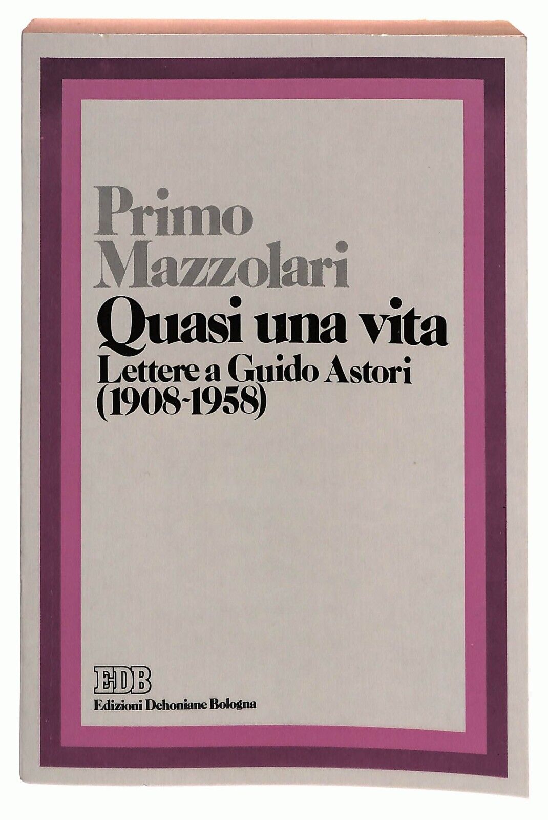 EBOND Quasi Una Vita Primo Mazzolari Edb 1979 Libro LI029856