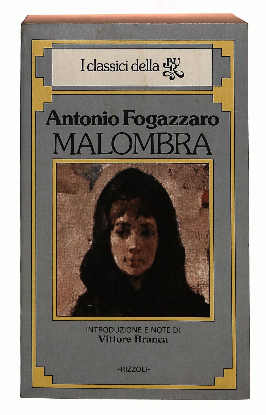 EBOND Malombra Antonio Fogazzaro Rizzoli 1982 Libro LI029858