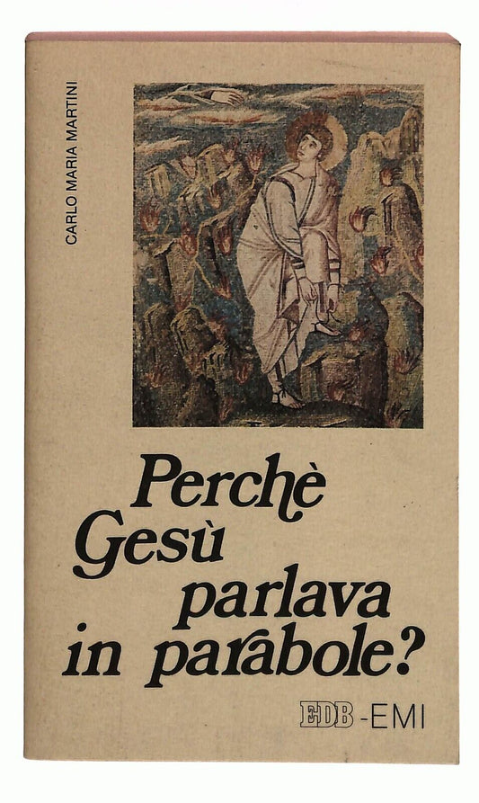 EBOND Perche Gesu Parlava In Parabole? Carlo Maria Martini Edb Libro LI029860
