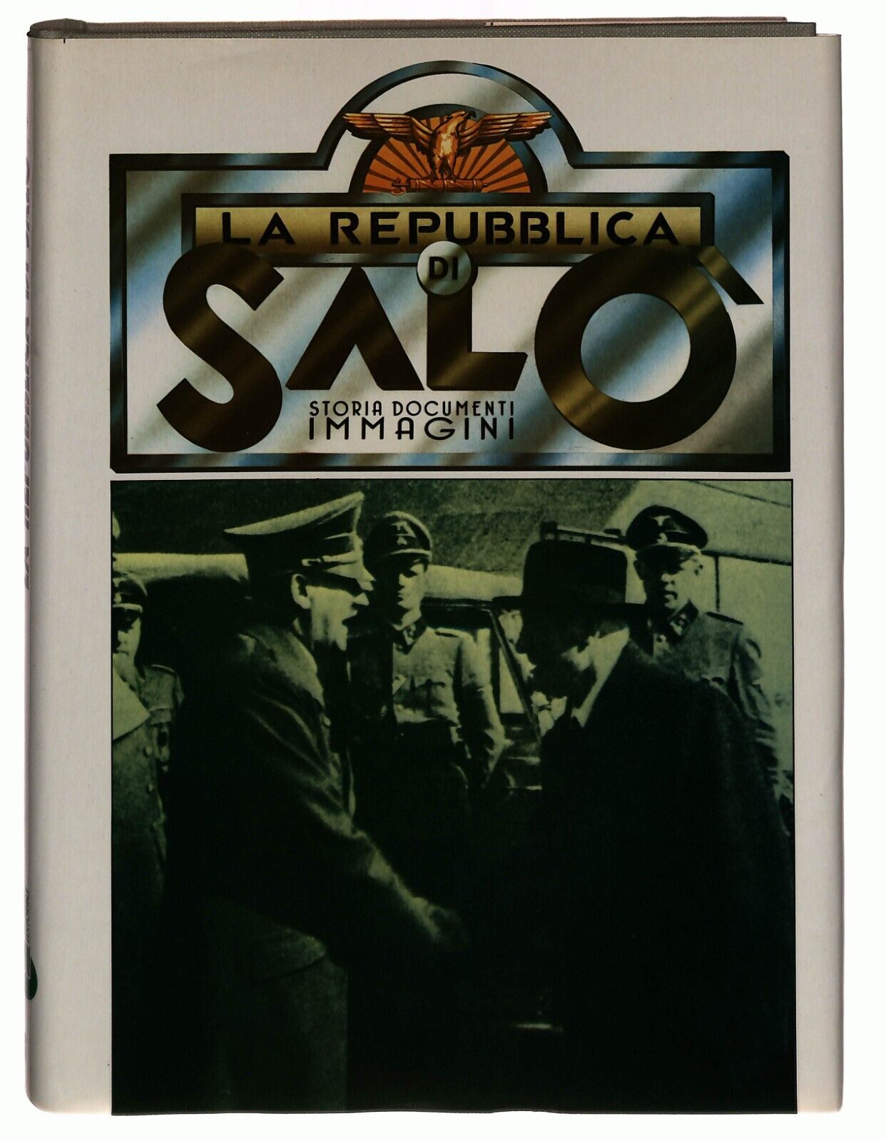 EBOND La Repubblica Di Salo Storia Documenti Immagini Volume 1 Libro LI029909