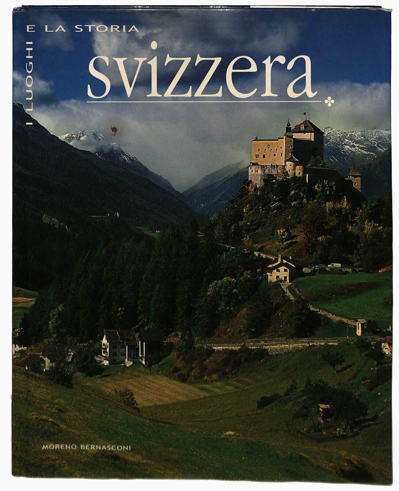 EBOND I Luoghi e La Storia Svizzera Moreno Bernasconi Libro LI030059