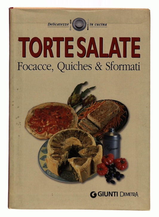 EBOND Torte Salate. Focacce Quiches e Sformati Giunti 2006 Libro LI030104