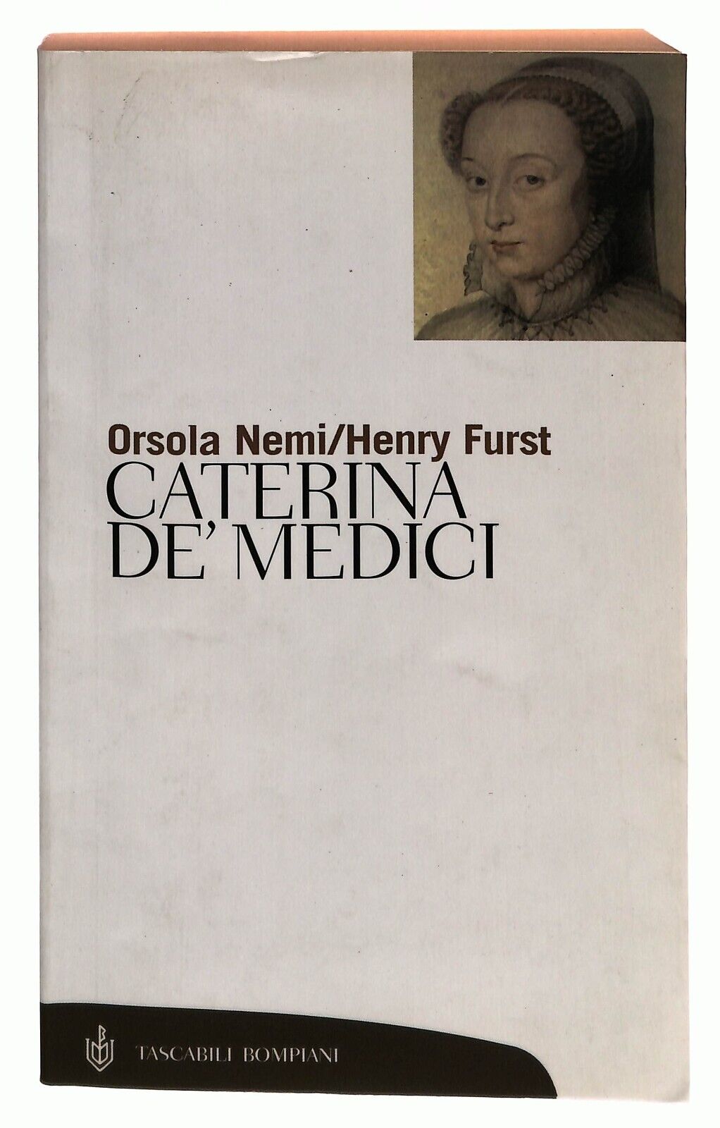 EBOND Caterina De' Medici Orsola Nemi Furst Henry Bompiani 2000 Libro LI030117