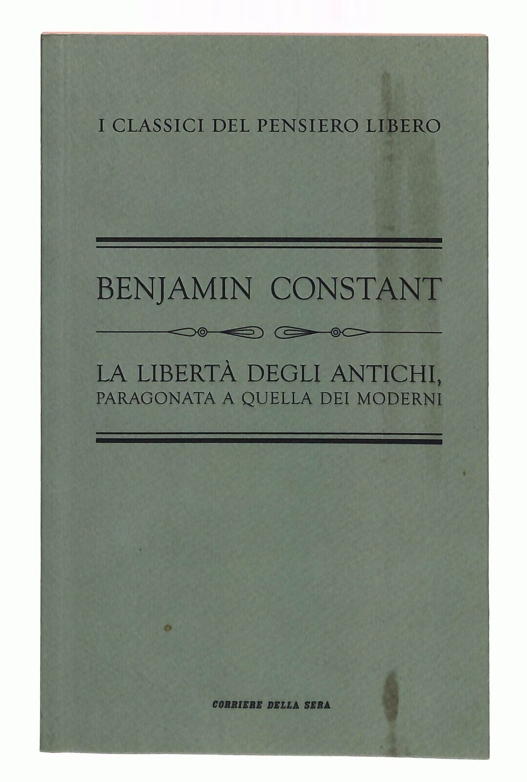 EBOND La Liberta Degli Antichi Benjamin Constant Corriere 2010 Libro LI030217