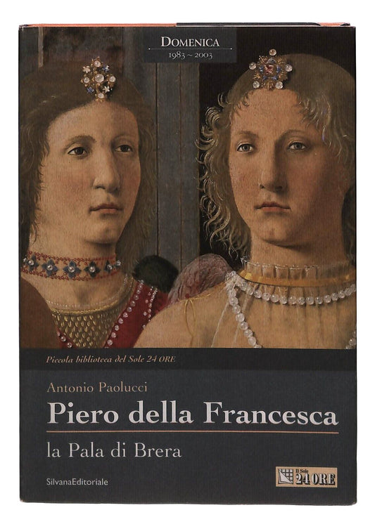 EBOND La Pala Di Brera Piero Della Francesca Il Sole 24 Ore Libro LI030364