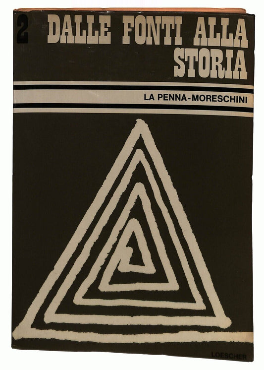 EBOND Dalle Fonti Alla Storia Vol.2 La Penna Moreschini Loescher Libro LI030462