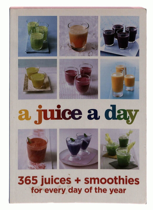 EBOND A Juice a Day: 365 Juices + Smoothies For Every Day Libro LI030502