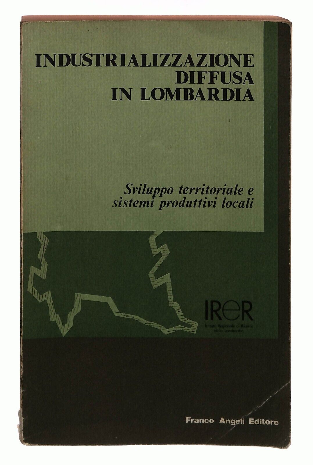 EBOND Industrializzazione Diffusa In Lombardia F. Angeli 1983 Libro LI030507