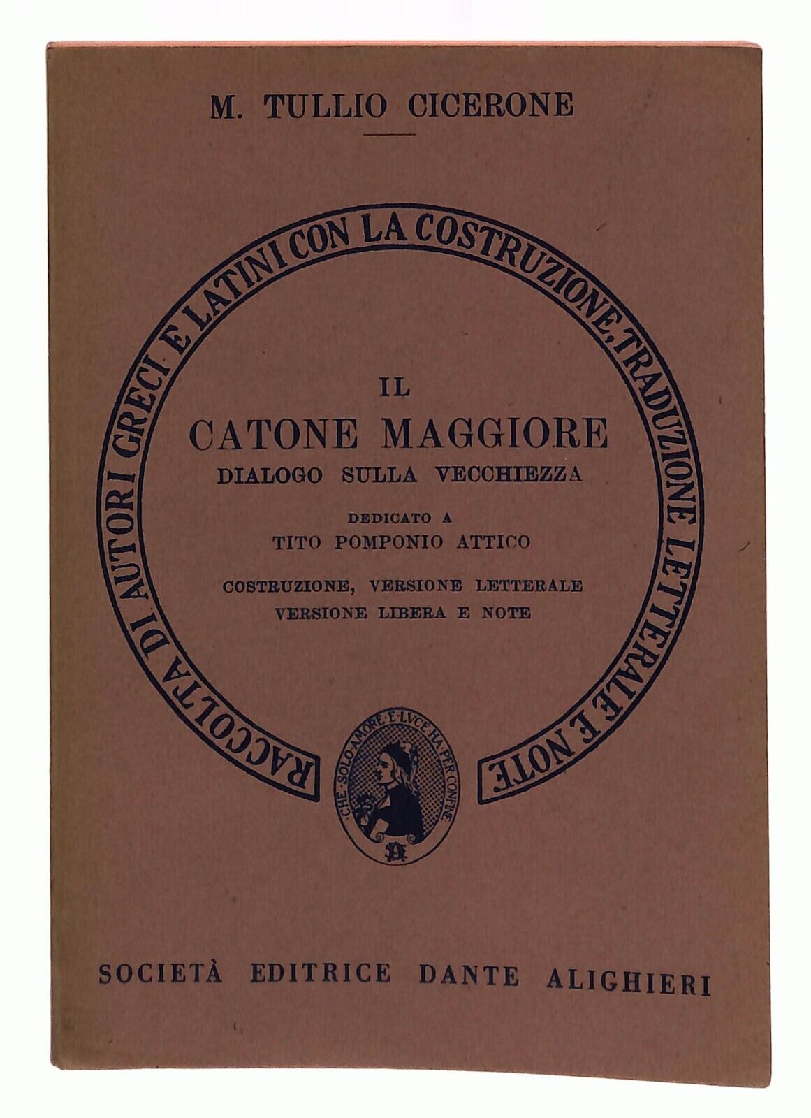 EBOND Il Catone Maggiore Cicerone Ed. Dante Alighieri 1981 Libro LI030562