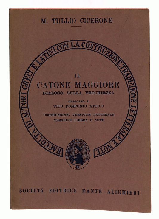 EBOND Il Catone Maggiore Cicerone Ed. Dante Alighieri 1981 Libro LI030562